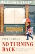 Cover: No Turning Back: The Peacetime Revolutions of Post-War Britain - OUP Oxford