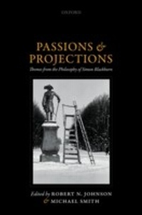 Abbildung von: Passions and Projections: Themes from the Philosophy of Simon Blackburn - OUP Oxford