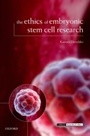 Cover: The Ethics of Embryonic Stem Cell Research - OUP eBook