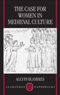 Cover: Case for Women in Medieval Culture - Clarendon Press