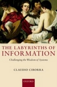 Enlarge image Cover: Labyrinths of Information: Challenging the Wisdom of Systems - OUP Oxford
