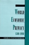 Cover: World Economic Primacy: 1500-1990 - OUP USA