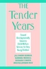 Cover: Tender Years Toward Developmentally Sensitive Child Welfare Services for Very Young Children - Oxford University Press