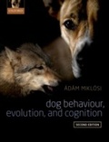 Cover: Dog Behaviour, Evolution, and Cognition - OUP eBook