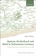 Cover: Baptism, Brotherhood, and Belief in Reformation Germany - OUP eBook