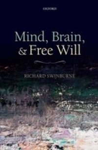 Enlarge image Cover: Mind, Brain, and Free Will - OUP Oxford