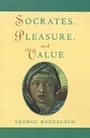 Cover: Socrates, Pleasure, and Value - OUP eBook