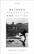 Cover: Between Perception and Action - OUP eBook