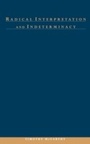 Cover: Radical Interpretation and Indeterminacy - Oxford University Press