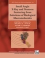 Cover: Small Angle X-Ray and Neutron Scattering from Solutions of Biological Macromolecules - OUP eBook