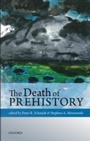Cover: The Death of Prehistory - OUP eBook