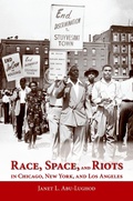 Cover: Race, Space, and Riots in Chicago, New York, and Los Angeles - OUP eBook