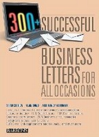 Enlarge image Cover: 300+ Successful Business Letters for All Occasions - Barron's Educational Series Inc.,U.S.