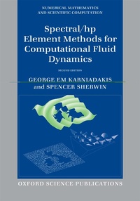 Enlarge image Cover: Spectral/hp Element Methods for Computational Fluid Dynamics - OUP eBook