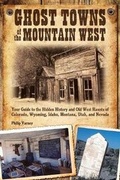 Cover: Ghost Towns of the Mountain West - Voyageur Press