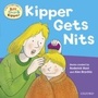 Cover: Kipper Gets Nits (First Experiences with Biff, Chip and Kipper) - OXFORD CHILDRENS