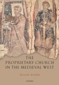 Cover: Proprietary Church in the Medieval West - OUP Oxford