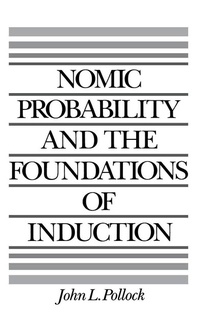Enlarge image Cover: Nomic Probability and the Foundations of Induction - OUP eBook