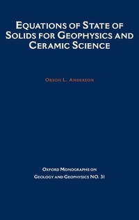 Enlarge image Cover: Equations of State for Solids in Geophysics and Ceramic Science - OUP eBook