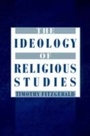 Cover: The Ideology of Religious Studies - OUP eBook