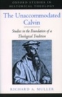 Cover: The Unaccommodated Calvin - OUP eBook