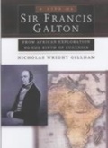Cover: A Life of Sir Francis Galton - OUP eBook