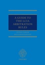 Cover: A Guide to the LCIA Arbitration Rules - OUP eBook