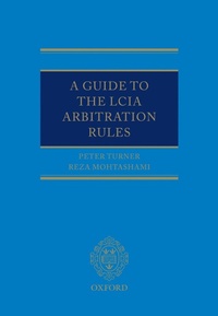 Enlarge image Cover: A Guide to the LCIA Arbitration Rules - OUP eBook