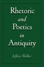 Cover: Rhetoric and Poetics in Antiquity - OUP eBook