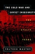 Cover: The Cold War and Soviet Insecurity - OUP eBook