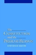 Cover: The Constitution and the Pride of Reason - OUP eBook