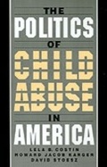Cover: The Politics of Child Abuse in America - OUP eBook