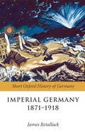 Cover: Imperial Germany 1871-1918 - OUP eBook