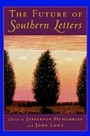 Cover: The Future of Southern Letters - OUP eBook