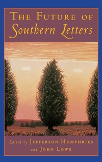 Enlarge image Cover: The Future of Southern Letters - OUP eBook