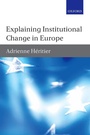 Cover: Explaining Institutional Change in Europe - OUP eBook