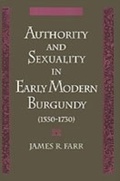 Cover: Authority and Sexuality in Early Modern Burgundy (1550-1730) - OUP eBook