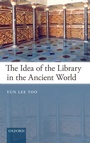 Cover: The Idea of the Library in the Ancient World - OUP eBook