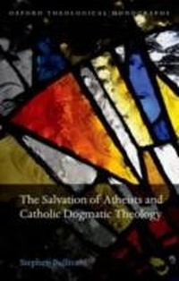Abbildung von: Salvation of Atheists and Catholic Dogmatic Theology - OUP Oxford