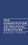Cover: The Constitution As Political Structure - OUP eBook