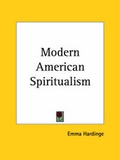 Cover: Modern American Spiritualism (1869) - Kessinger Publishing Co