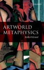 Cover: Artworld Metaphysics - OUP eBook