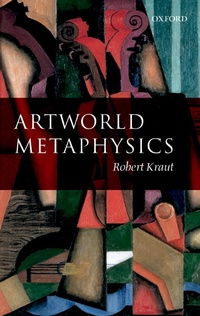 Enlarge image Cover: Artworld Metaphysics - OUP eBook