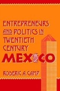 Cover: Entrepreneurs and Politics in Twentieth-Century Mexico - OUP eBook