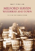 Cover: Milford Haven - The History Press Ltd