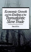 Cover: Economic Growth and the Ending of the Transatlantic Slave Trade - OUP eBook