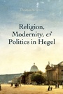 Cover: Religion, Modernity, and Politics in Hegel - OUP eBook