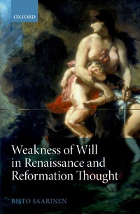 Enlarge image Cover: Weakness of Will in Renaissance and Reformation Thought - OUP eBook