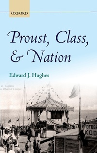 Enlarge image Cover: Proust, Class, and Nation - OUP eBook
