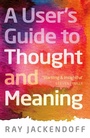 Cover: A User's Guide to Thought and Meaning - OUP eBook